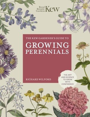 The Kew Gardener's Guide to Growing Perennials (Royal Botanic Gardens Kew)(Pevná vazba)