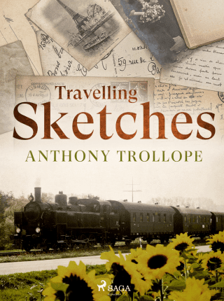 Travelling Sketches - Trollope Anthony - e-kniha