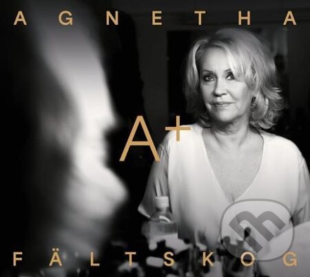 Agnetha Fältskog: A+ - Agnetha Fältskog