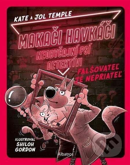 Makači-Havkáči. Neobyčajní psí detektívi 2 - Kate Temple, Shiloh Gordon (ilustrátor)