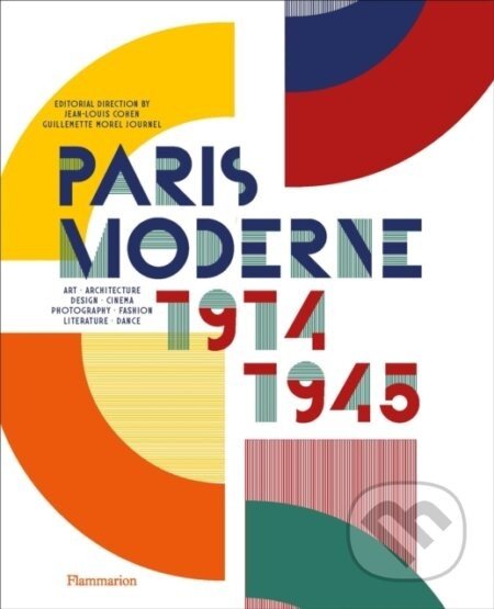 Paris Moderne - Jean-Louis Cohen, Guillemette Morel Journel