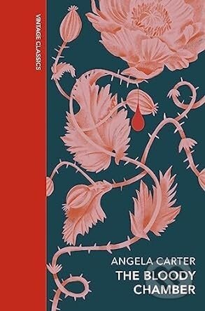 The Bloody Chamber and Other Stories - Angela Carter