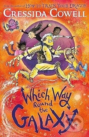 Which Way Round the Galaxy - Cressida Cowell