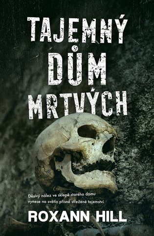 Tajemný dům mrtvých - Roxann Hill