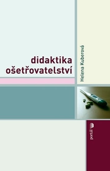 Didaktika ošetřovatelství - Helena Kuberová