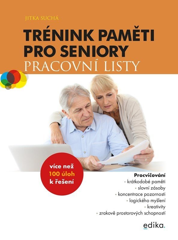 Trénink paměti pro seniory: Pracovní listy, 1.  vydání - Jitka Suchá