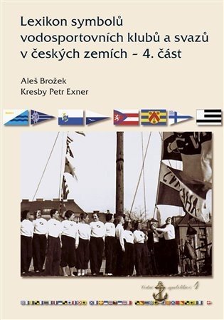 Lexikon symbolů vodosportovních klubů a svazů v českých zemích - 4. část - Aleš Brožek