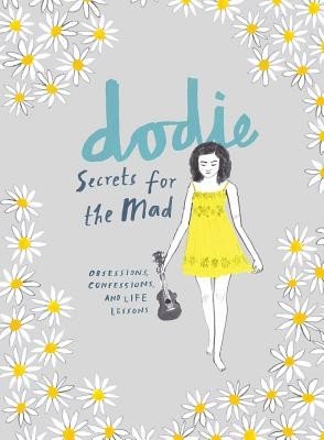 Secrets for the Mad: Obsessions, Confessions, and Life Lessons (Clark Dodie)(Paperback)