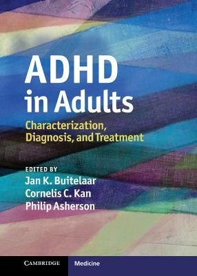 ADHD in Adults: Characterization, Diagnosis, and Treatment (Buitelaar Jan K.)(Pevná vazba)