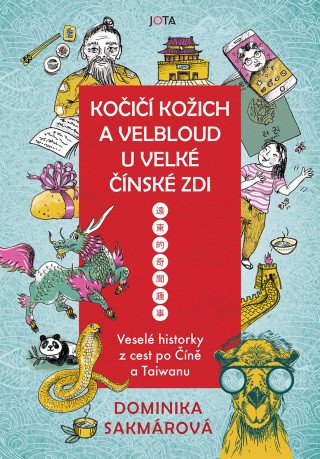 Kočičí kožich a velbloud u Velké čínské zdi - Dominika Sakmárová - e-kniha