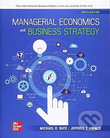 Managerial Economics & Business Strategy ISE - Michael Baye, Jeff Prince