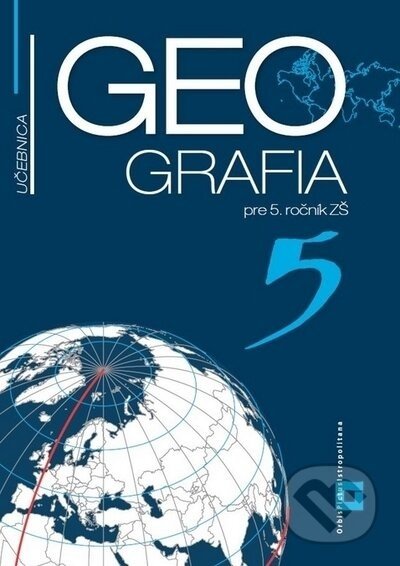 Geografia 5 - učebnica - Patrik Bubelíny, Gabriela Markusová