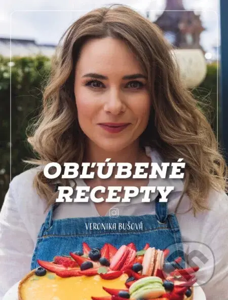 Obľúbené recepty - Veronika Bušová - Veronika Haverlová