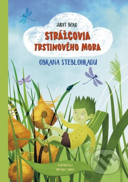 Strážcovia Trstinového mora: Obrana Steblohradu - Judit Berg, Viktória Takácsová (ilustrátor)