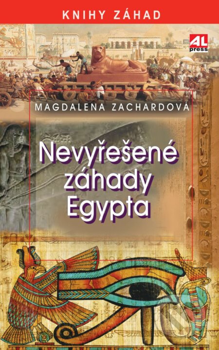 Nevyřešené záhady Egypta - Magdalena Zachardová