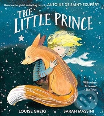 The Little Prince - Antoine De Saint-Exupéry, Louise Greig, Sarah Massini (Ilustrátor)