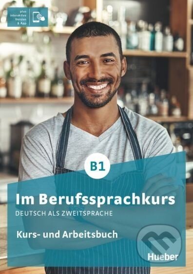 Im Berufssprachkurs B1 Kurs- und Arbeitsbuch plus interaktive Version - Dr Isabel Buchwald-Wargenau, Dr. Dagmar Giersberg