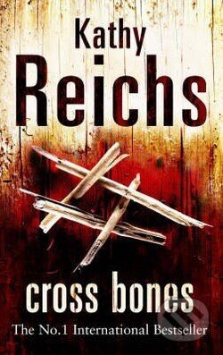 Cross Bones - Kathy Reichs