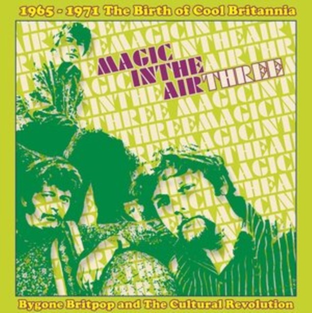 Magic in the air three - 1965-1971 the birth of Cool Britannia (CD / Box Set)