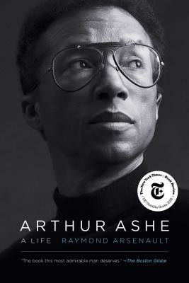 Arthur Ashe: A Life (Arsenault Raymond)(Paperback)