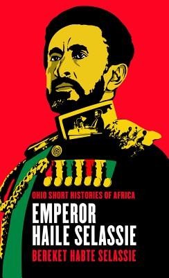 Emperor Haile Selassie (Selassie Bereket Habte)(Paperback)