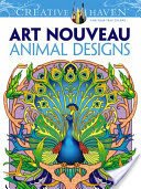 Creative Haven Art Nouveau Animal Designs Coloring Book (Noble Marty)(Paperback)