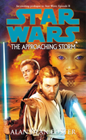 Star Wars: The Approaching Storm (Foster Alan Dean)(Paperback / softback)