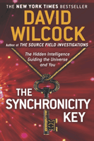 The Synchronicity Key: The Hidden Intelligence Guiding the Universe and You (Wilcock David)(Paperback)