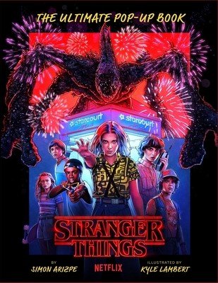Stranger Things: The Ultimate Pop-Up Book (Reinhart Pop-Up Studio) (Arizpe Simon)(Pevná vazba)