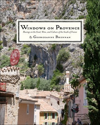 Discover Provence: A Shopping, Wine, Antiques, and Festivals Guide to the South of France (a Travel Guide to Provence, France) (Brennan Georgeanne)(Paperback)