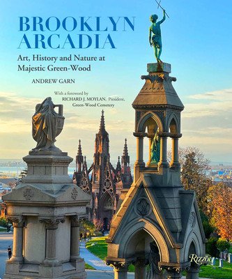 Brooklyn Arcadia: Art, History, and Nature at Majestic Green-Wood (Garn Andrew)(Pevná vazba)