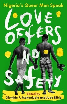 Love Offers No Safety: Nigeria's Queer Men Speak (Dibia Jude)(Pevná vazba)