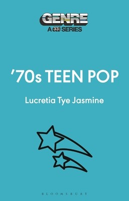 '70s Teen Pop (Jasmine Lucretia Tye)(Paperback)