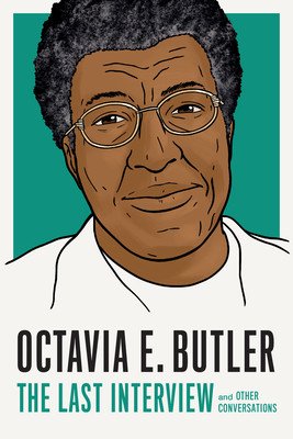 Octavia E. Butler: The Last Interview: And Other Conversations (House Melville)(Paperback)
