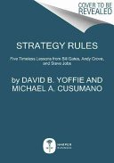 Strategy Rules: Five Timeless Lessons from Bill Gates, Andy Grove, and Steve Jobs (Yoffie David B.)(Pevná vazba)