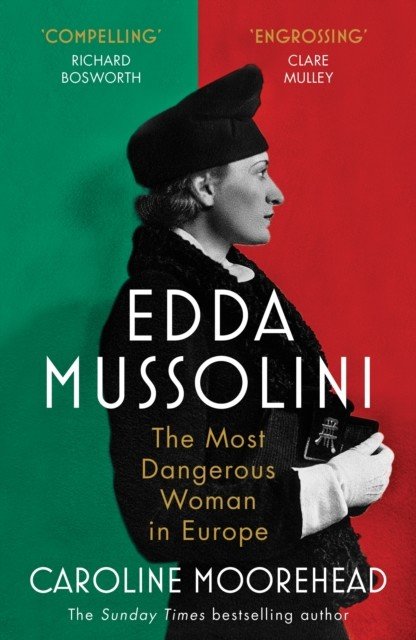 Edda Mussolini - The Most Dangerous Woman in Europe (Moorehead Caroline)(Paperback / softback)