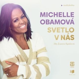 Svetlo v nás - Michelle Obama - audiokniha
