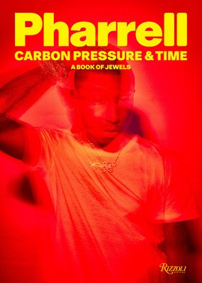 Pharrell: Carbon, Pressure & Time: A Book of Jewels (Williams Pharrell)(Pevná vazba)