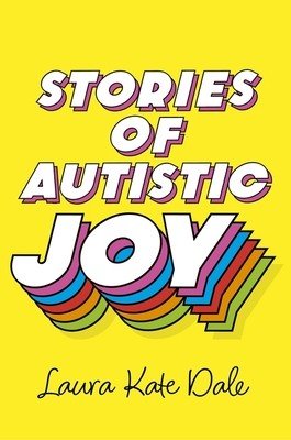 Stories of Autistic Joy (Dale Laura Kate)(Paperback)