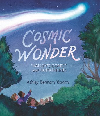 Cosmic Wonder: Halley's Comet and Humankind (Benham-Yazdani Ashley)(Pevná vazba)
