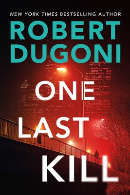 One Last Kill (Dugoni Robert)(Paperback)