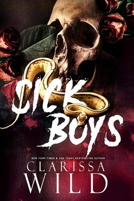 Sick Boys (Wild Clarissa)(Paperback)