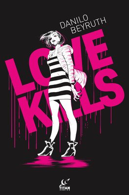 Love Kills (Beyruth Danilo)(Pevná vazba)