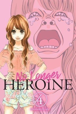 No Longer Heroine, Vol. 4 (Koda Momoko)(Paperback)