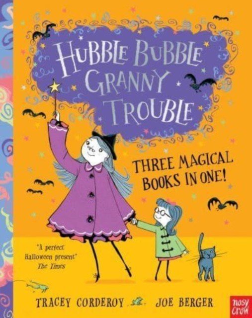 Hubble Bubble, Granny Trouble: Three Magical Books in One! (Corderoy Tracey)(Paperback / softback)