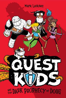 Quest Kids and the Dark Prophecy of Doug (Leiknes Mark)(Pevná vazba)