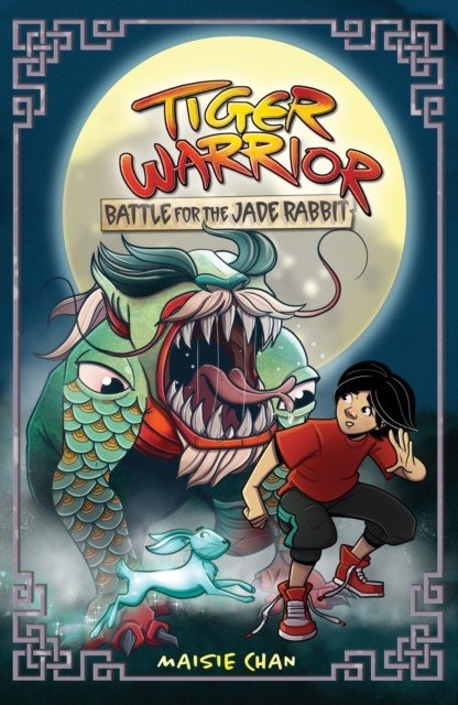 Tiger Warrior: Battle for the Jade Rabbit - Book 4 (Chan Maisie)(Paperback / softback)