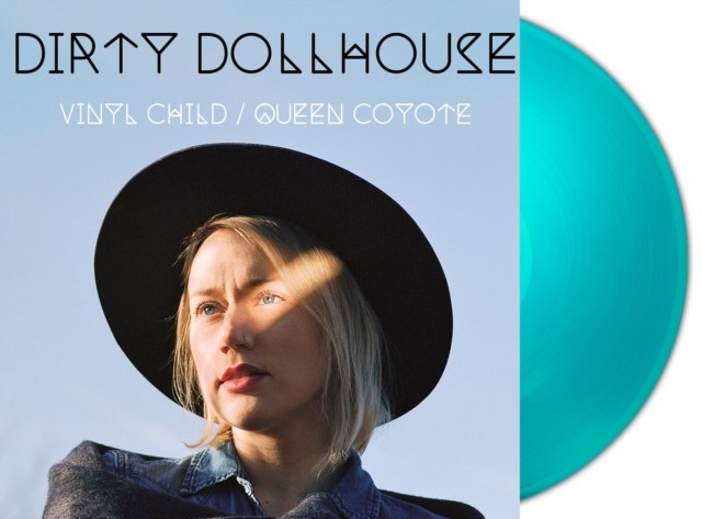 Vinyl Child/Queen Coyote (Dirty Dollhouse) (Vinyl / 12