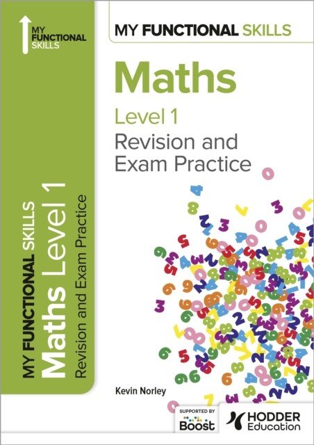 My Functional Skills: Revision and Exam Practice for Maths Level 1 (Norley Kevin)(Paperback / softback)