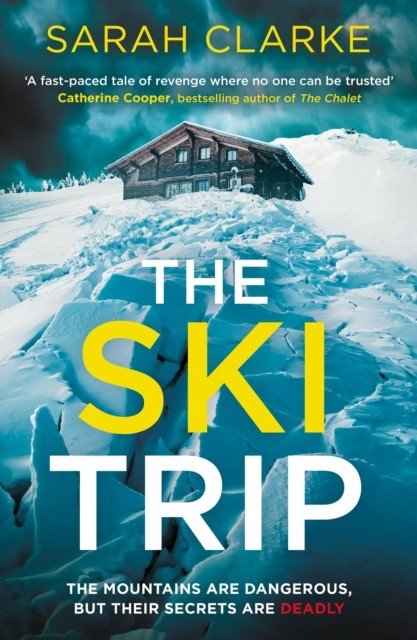 Ski Trip (Clarke Sarah)(Paperback / softback)